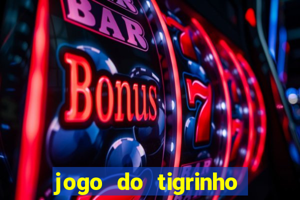 jogo do tigrinho com deposito de 5 reais